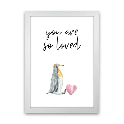 Penguin You Are So Loved Framed Nursey Wall Art Print White Grain