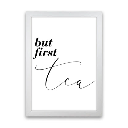 But First Tea Modern Print, Framed Kitchen Wall Art White Grain