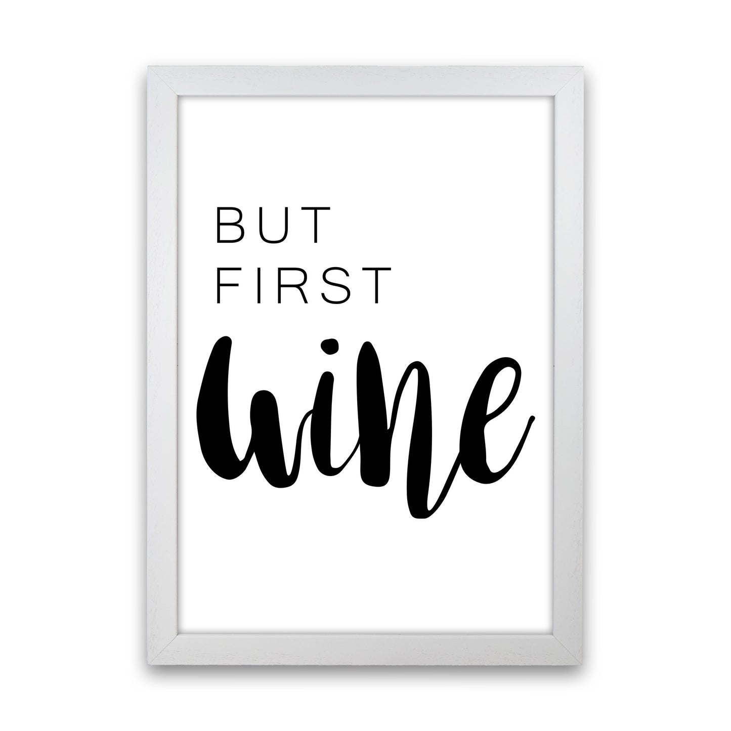 But First Wine Modern Print, Framed Kitchen Wall Art White Grain