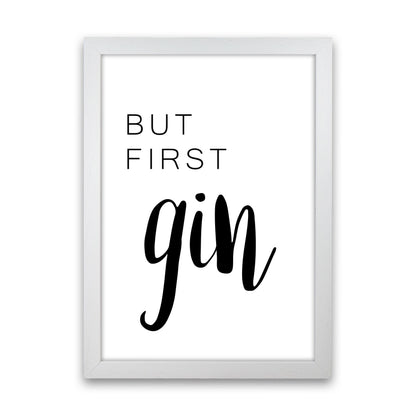 But First Gin Modern Print, Framed Kitchen Wall Art White Grain