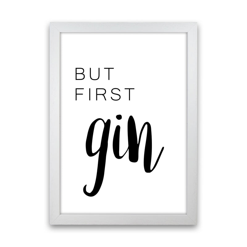 But First Gin Modern Print, Framed Kitchen Wall Art White Grain