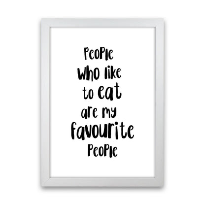 People Who Like To Eat Framed Typography Wall Art Print White Grain