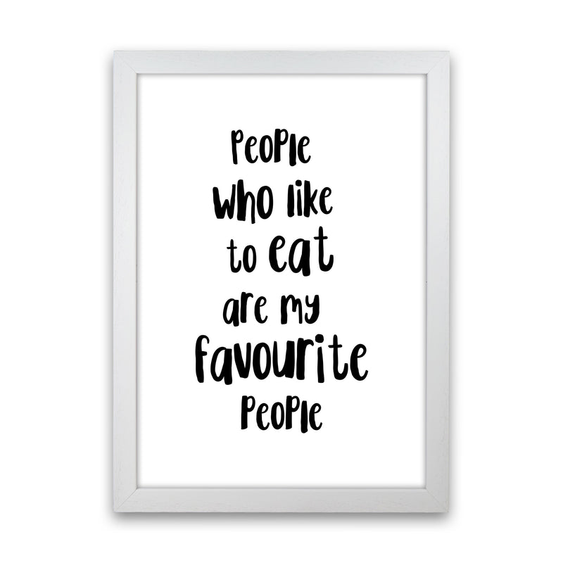 People Who Like To Eat Framed Typography Wall Art Print White Grain