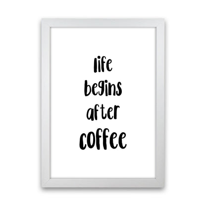Life Begins After Coffee Modern Print, Framed Kitchen Wall Art White Grain