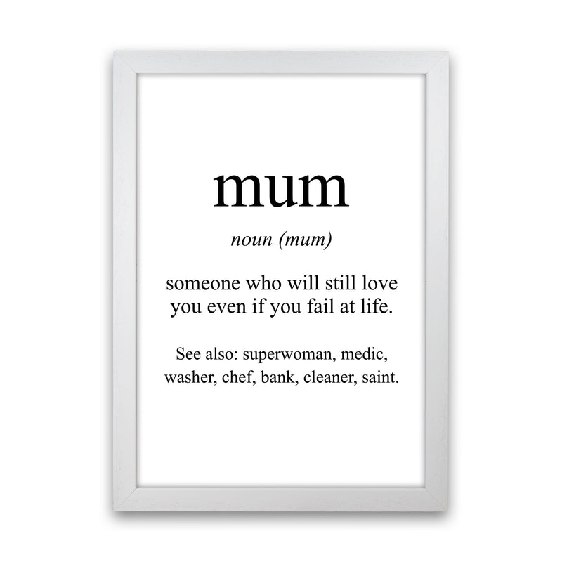 Mum Framed Typography Wall Art Print White Grain