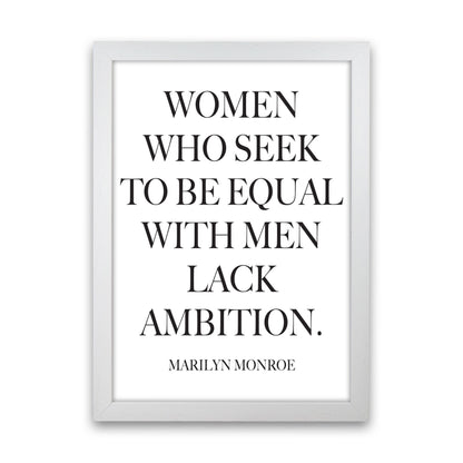 Equality, Marilyn Monroe Quote Framed Typography Wall Art Print White Grain