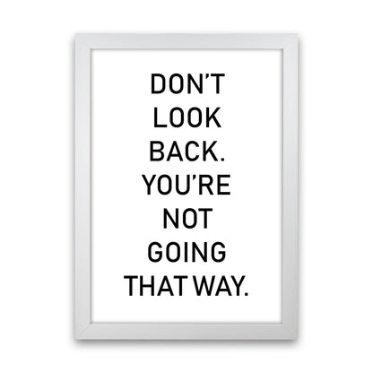Don&#39;t Look Back Framed Typography Wall Art Print White Grain