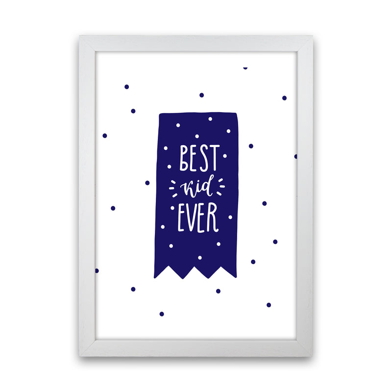 Best Kid Ever Navy Super Scandi  Art Print by Pixy Paper White Grain