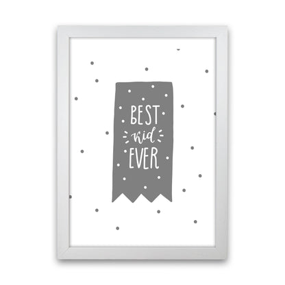 Best Kid Ever Grey Super Scandi  Art Print by Pixy Paper White Grain