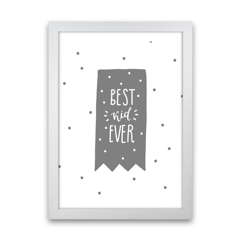 Best Kid Ever Grey Super Scandi  Art Print by Pixy Paper White Grain