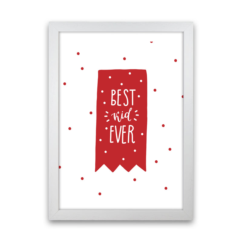 Best Kid Ever Red Super Scandi  Art Print by Pixy Paper White Grain