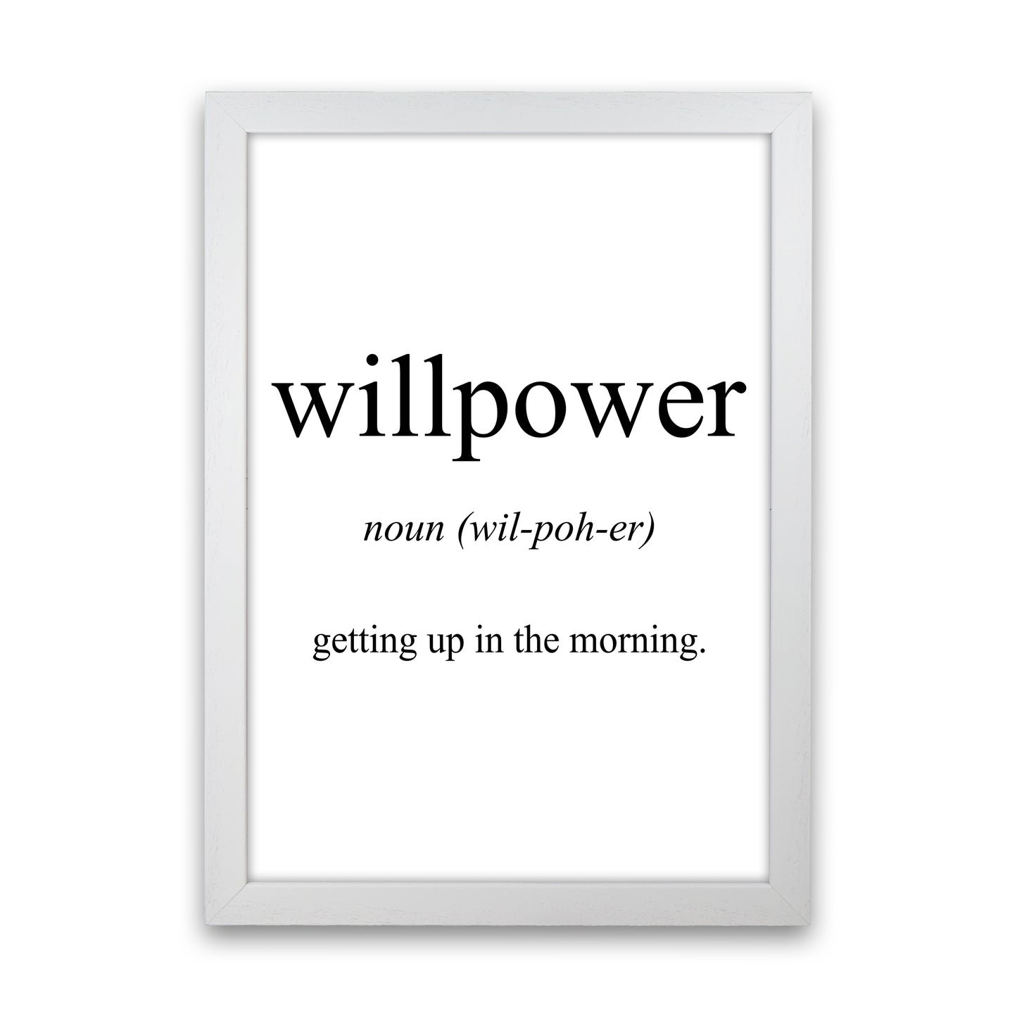 Willpower Meaning  Art Print by Pixy Paper White Grain