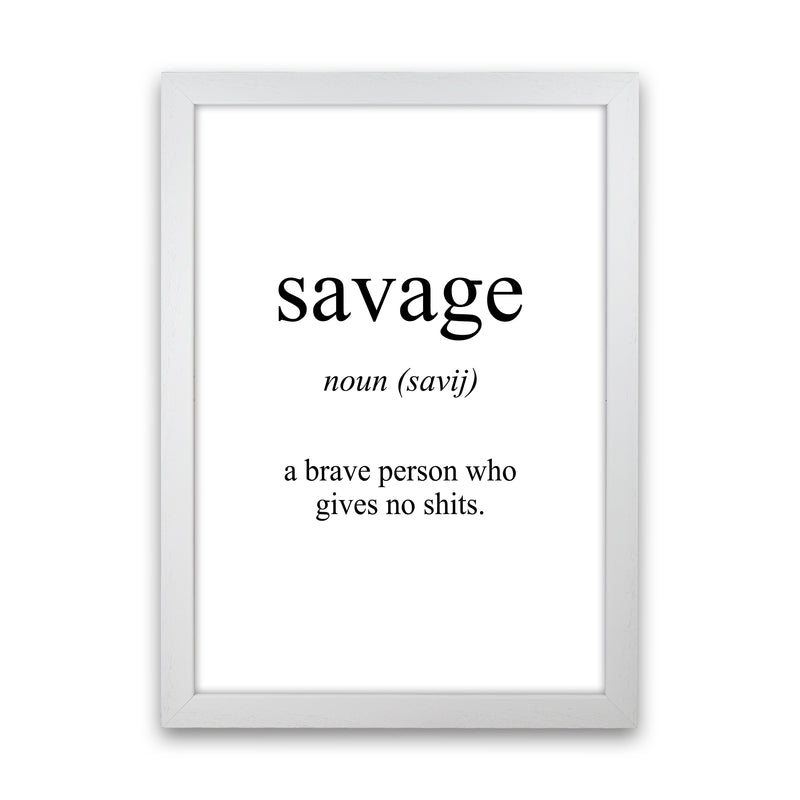 Savage Meaning  Art Print by Pixy Paper White Grain