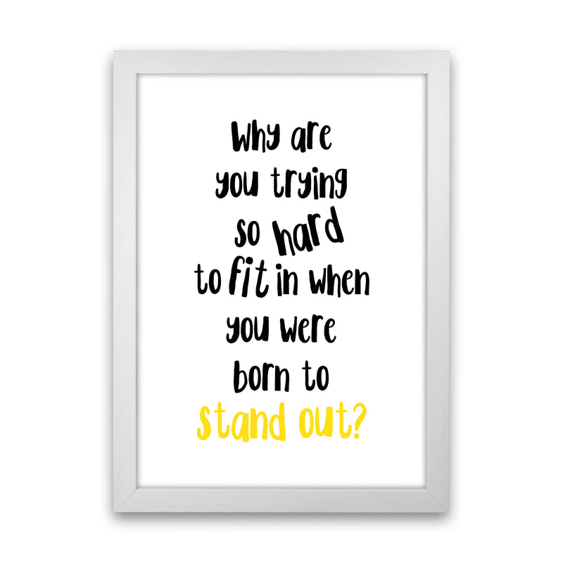 Why Are You Trying So Hard  Art Print by Pixy Paper White Grain