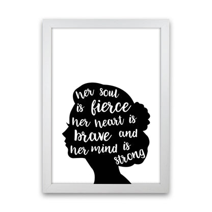 Her Soul Is Fierce White  Art Print by Pixy Paper White Grain