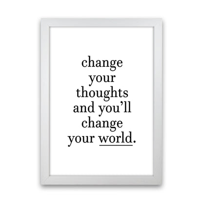 Change Your Thoughts  Art Print by Pixy Paper White Grain