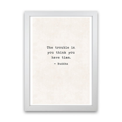 Trouble Is - Buddha  Art Print by Pixy Paper White Grain