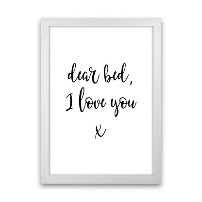 Dear Bed I Love You  Art Print by Pixy Paper White Grain