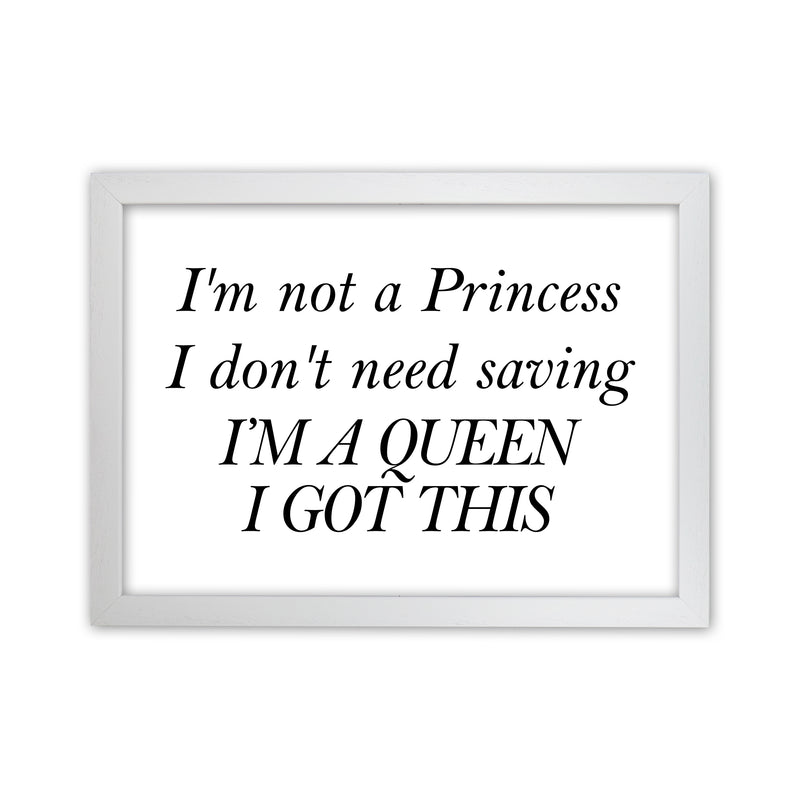 I'M Not A Princess  Art Print by Pixy Paper White Grain