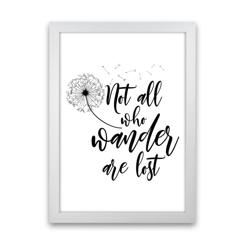 Not All Who Wander  Art Print by Pixy Paper White Grain