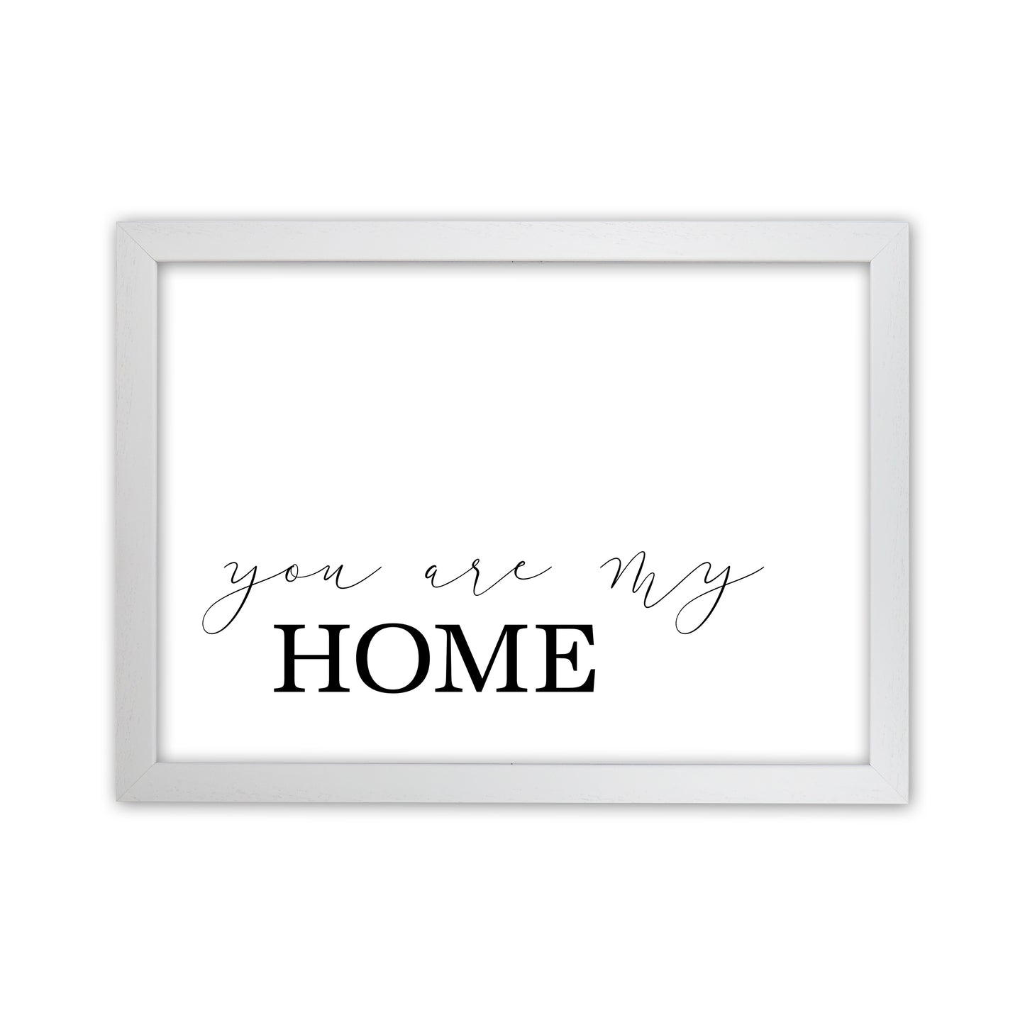 You Are My Home  Art Print by Pixy Paper White Grain