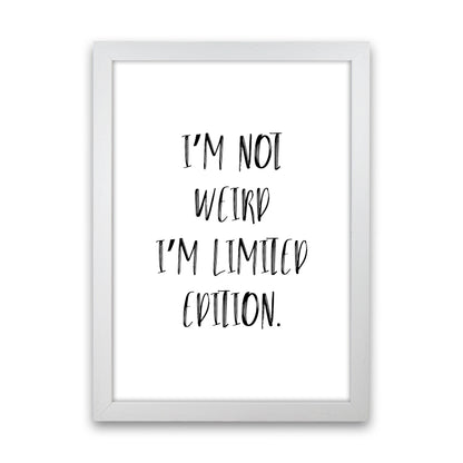 I'M Not Weird  Art Print by Pixy Paper White Grain