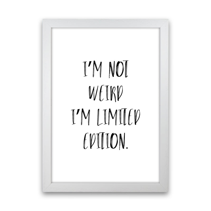 I'M Not Weird  Art Print by Pixy Paper White Grain
