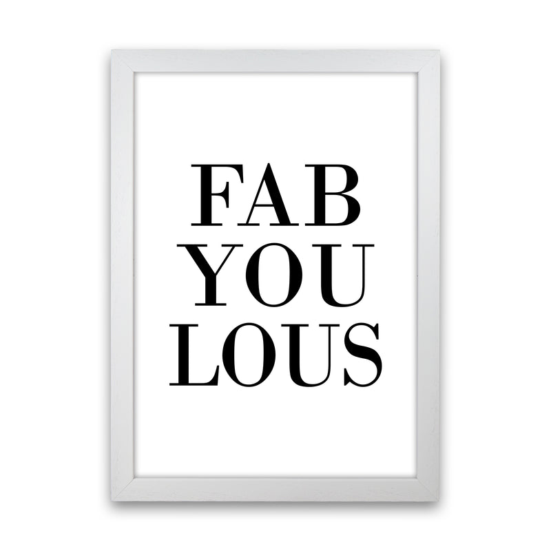 Fabyoulous  Art Print by Pixy Paper White Grain
