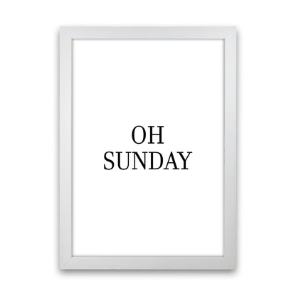 Oh Sunday  Art Print by Pixy Paper White Grain