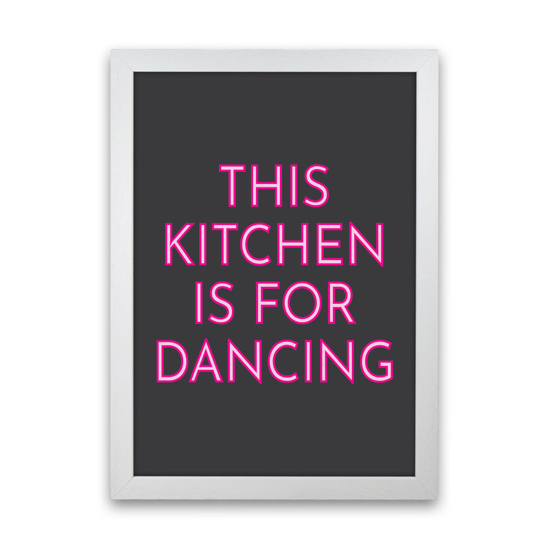 This Kitchen Is For Dancing Neon Art Print by Pixy Paper White Grain