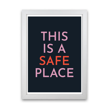 This is a Safe Place Art Print by Pixy Paper White Grain