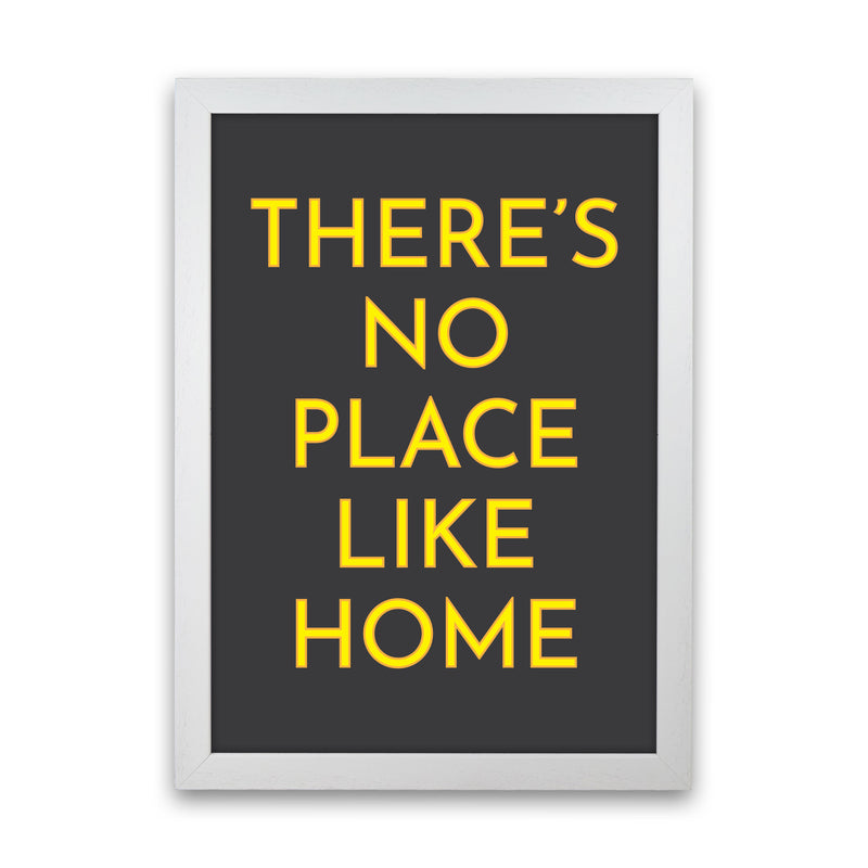 There's No Place Like Home Neon Art Print by Pixy Paper White Grain