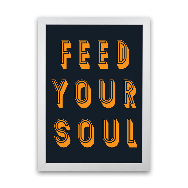 Feed Your Soul Art Print by Pixy Paper White Grain