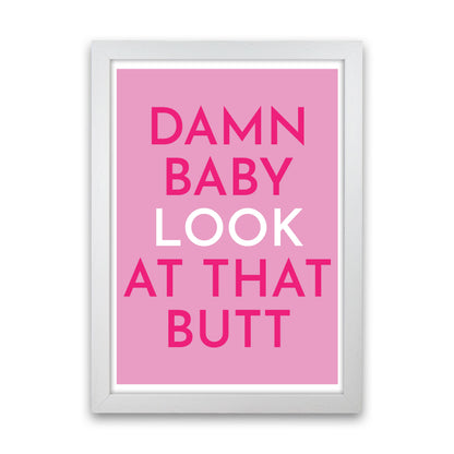 Damn Baby Art Print by Pixy Paper White Grain
