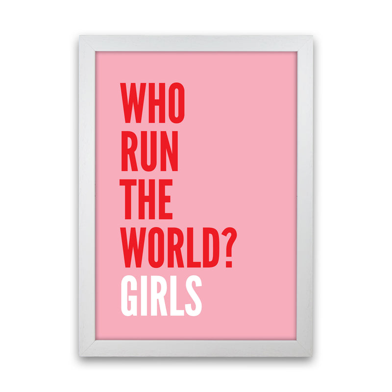 Who Run The World? Girls Art Print by Pixy Paper White Grain