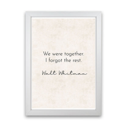 We Were Together - Walt Whitman Art Print by Pixy Paper White Grain