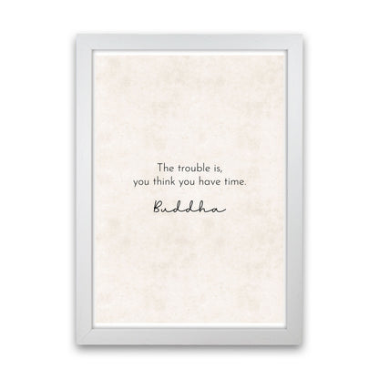 The Trouble Is - Buddha Art Print by Pixy Paper White Grain