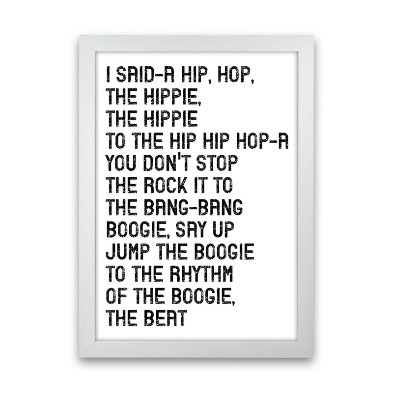I Said A Hip Hop Art Print by Pixy Paper White Grain