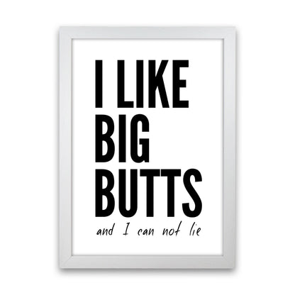 I Like Big Butts Art Print by Pixy Paper White Grain
