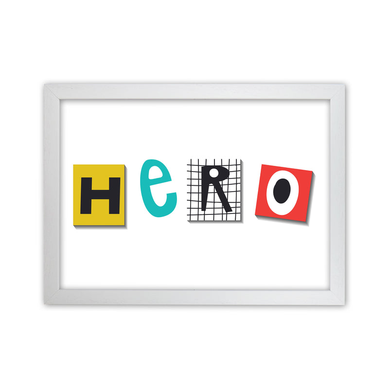 Hero typo Art Print by Pixy Paper White Grain