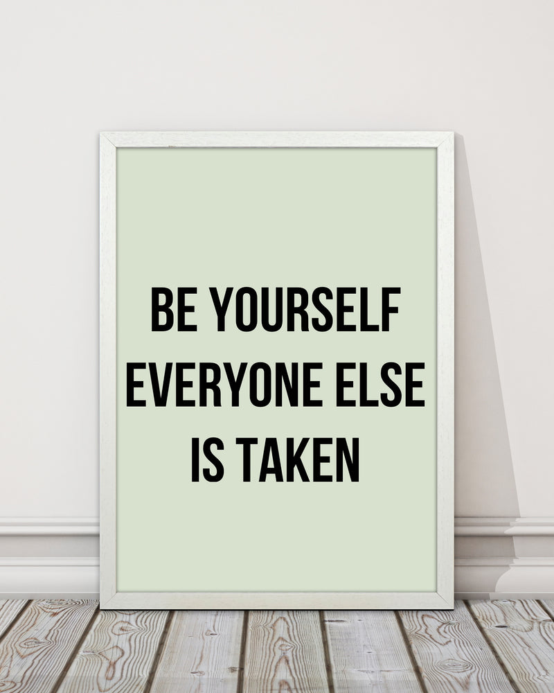 Be yourself Quote Art Print by Proper Job Studio