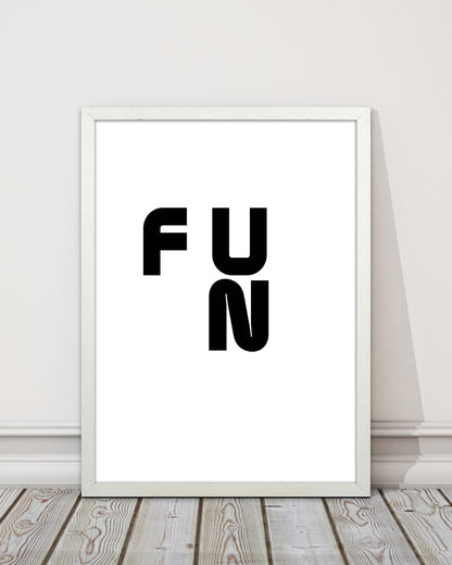 Fun Quote Art Print by Proper Job Studio