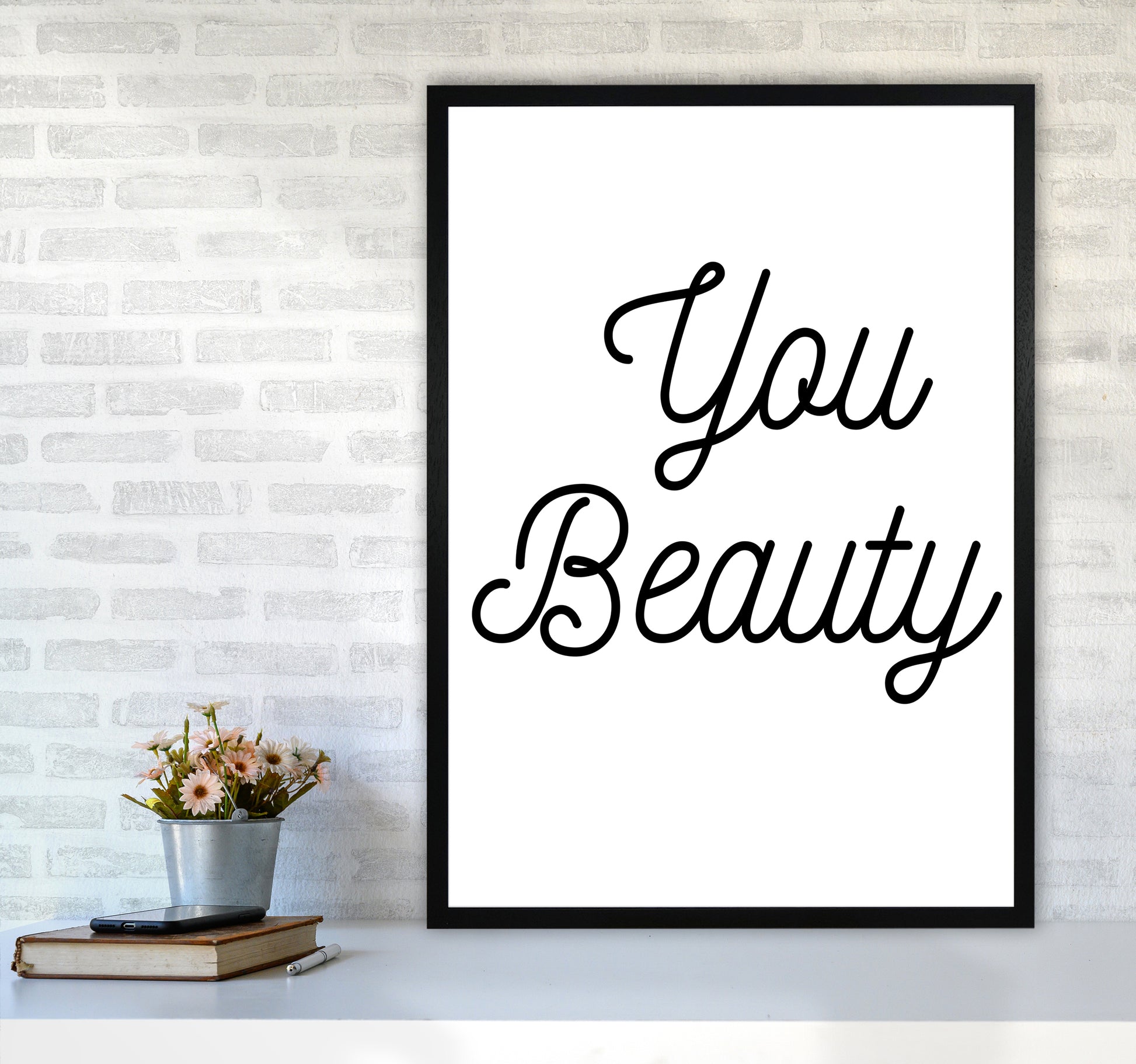 You beauty Quote Art Print by Proper Job Studio A1 White Frame