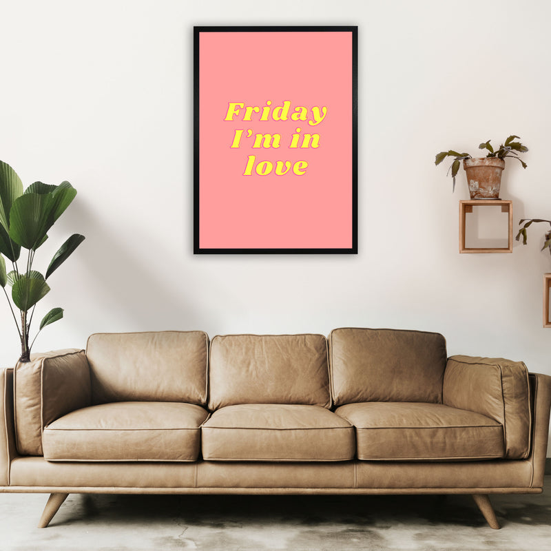 Friday I'm in love Art Print by Proper Job Studio A1 White Frame
