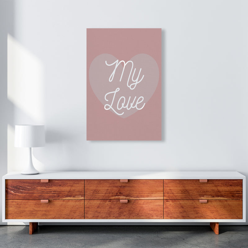 My love Quote Art Print by Proper Job Studio A1 Canvas