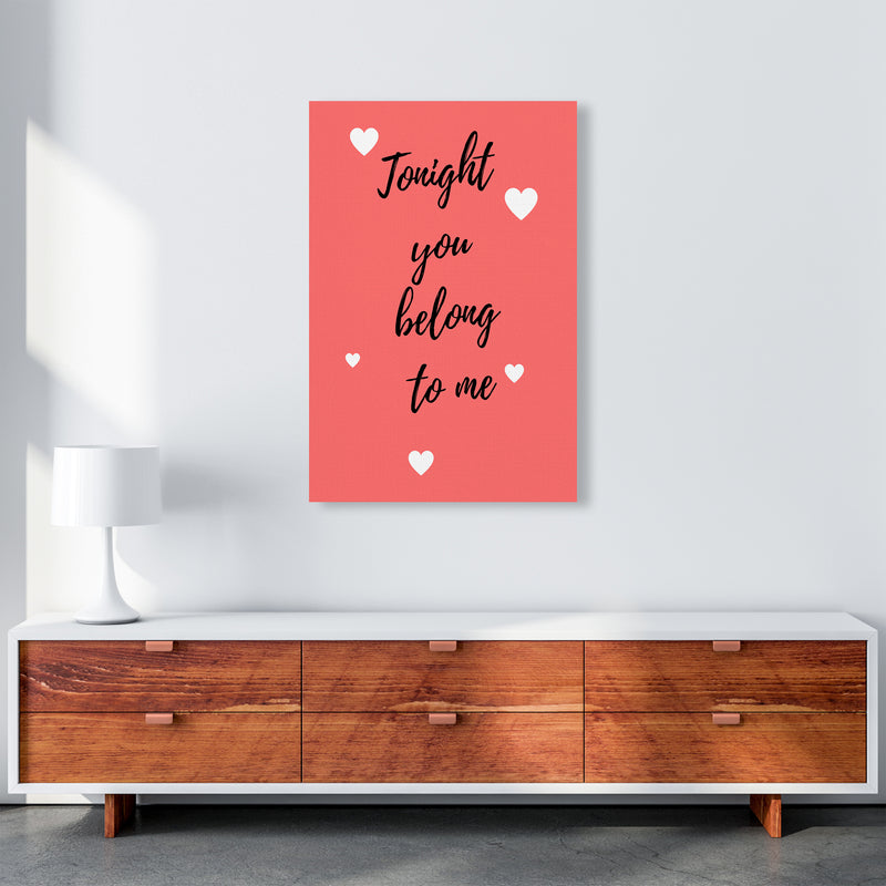 You belong to me Quote Art Print by Proper Job Studio A1 Canvas