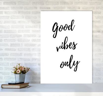 Good vibes only Quote Art Print by Proper Job Studio A1 Black Frame