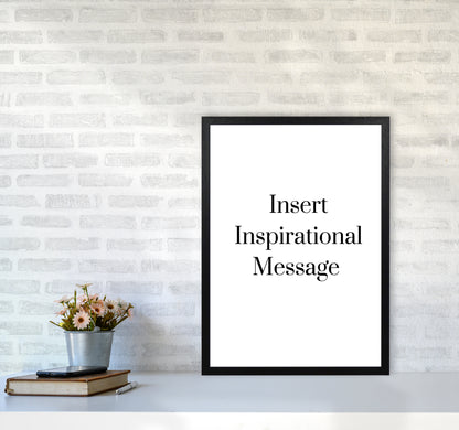 Insert message Quote Art Print by Proper Job Studio A2 White Frame
