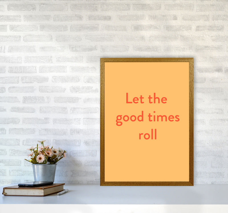 Good times roll Art Print by Proper Job Studio A2 Print Only