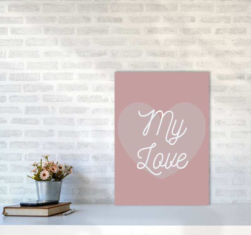 My love Quote Art Print by Proper Job Studio A2 Black Frame